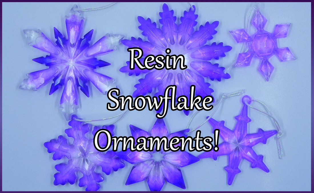 Resin-ating Through Art: Making Fabulous Snowflakes Tutorial