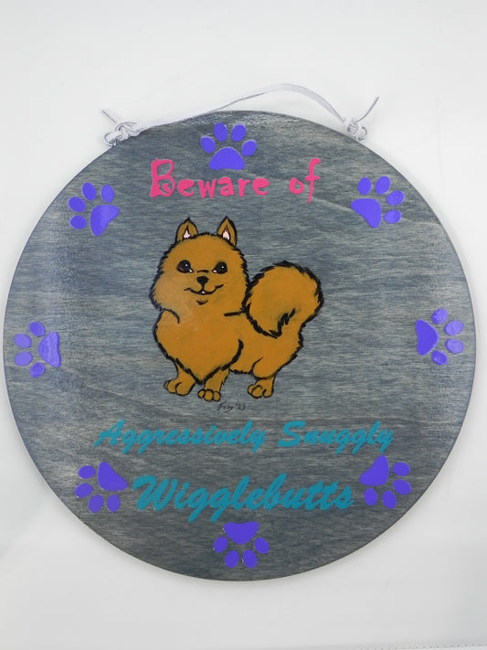 "Beware of Aggressively Snuggly Wigglebutts" basic wood plaque